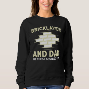 Sweatshirt Les Mens Bricklayer Papa De Ces Enfants Gachés Mas