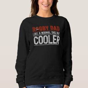 Sweatshirt Les Mens Rugby Papa Comme Un Papa Normal Papa Rugb