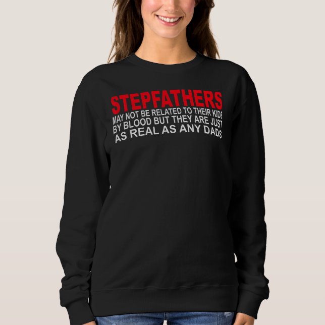 Sweatshirt Les Mens Stepfathers Sont Aussi Réels Que N'Import (Devant)