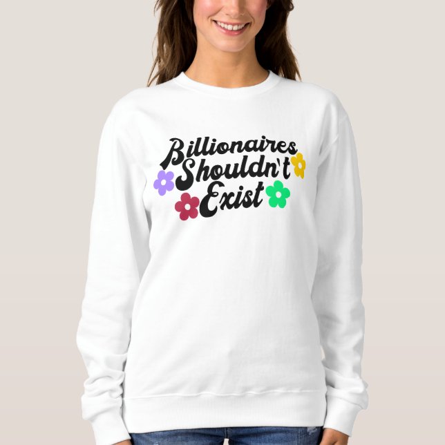 Sweatshirt Les milliardaires ne devraient pas exister  (Devant)