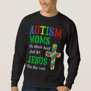 Sweatshirt Les Moms Autistes Font De Leur Mieux Et Laissent J