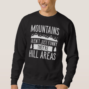 Sweatshirt Les montagnes sont des zones de collines