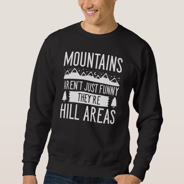 Sweatshirt Les montagnes sont des zones de collines (Devant)