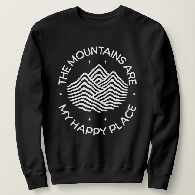 Sweatshirt Les montagnes sont mon endroit heureux (Design devant)