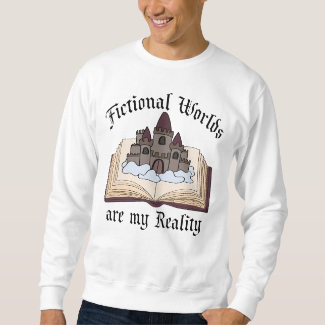 Sweatshirt Les Mots De Fiction Sont Ma Réalité Citation D'Amo (Devant)