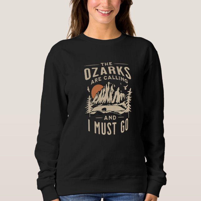Sweatshirt Les Ozarks disent que je dois aller à Great Mounta (Devant)