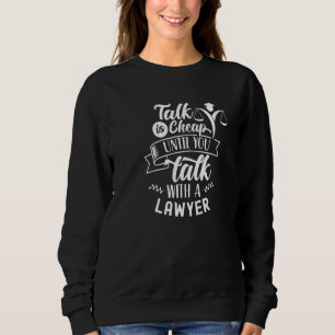 Sweatshirt Les Paroles Sont Bon Marché Jusqu'à Ce Que Vous Pa