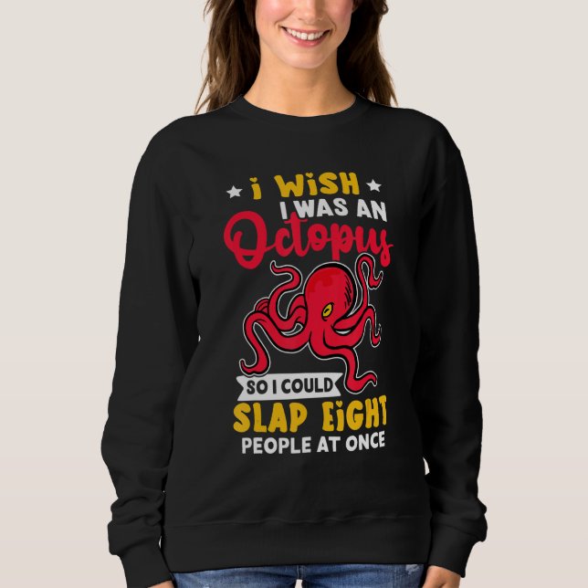 Sweatshirt Les pieuvres souhaitent que je sois une pieuvre gi (Devant)