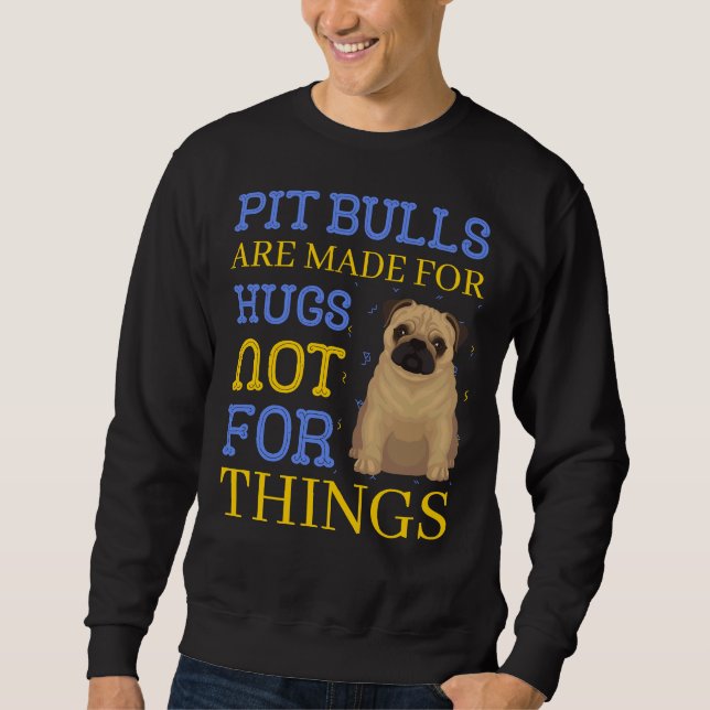 Sweatshirt Les Pitbulles sont faites pour les porcs (Devant)