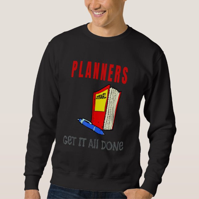 Sweatshirt Les planificateurs réussissent tout (Devant)