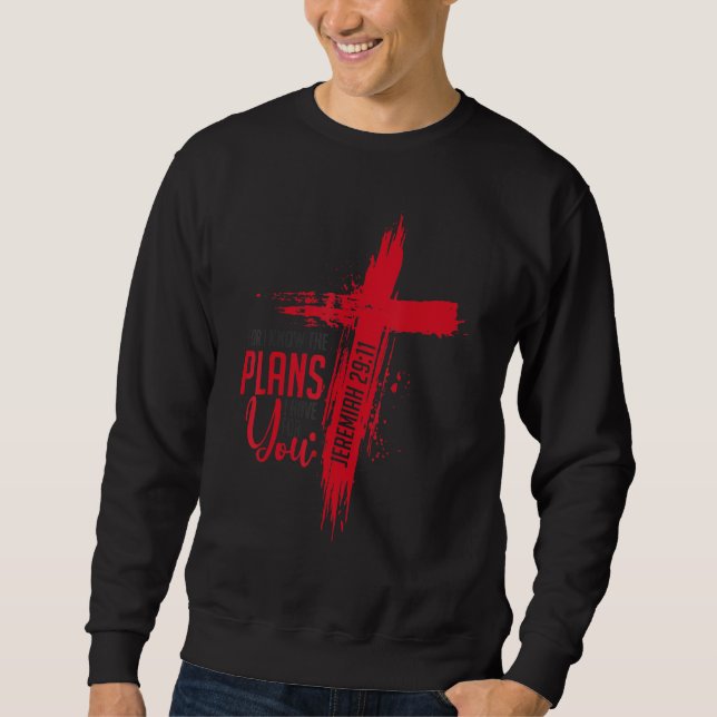 Sweatshirt Les Plans Chrétiens Pour Je Connais Les Plans J'Ai (Devant)