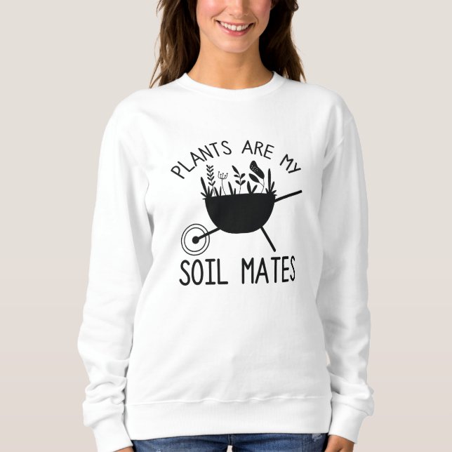 Sweatshirt Les plantes sont mes Mates de sol (Devant)