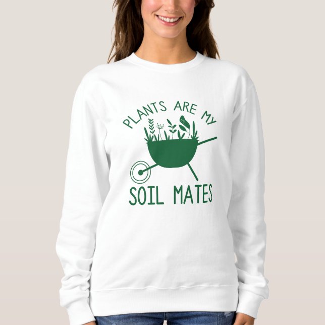 Sweatshirt Les plantes sont mes Mates de sol (Devant)