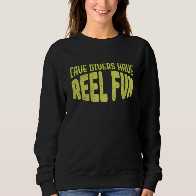 Sweatshirt Les Plongeurs De Grotte Ont Réel Amusant (Devant)
