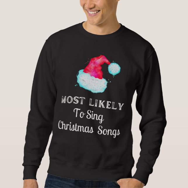 Sweatshirt Les Plus Probables À Chanter Des Chansons De Noël (Devant)