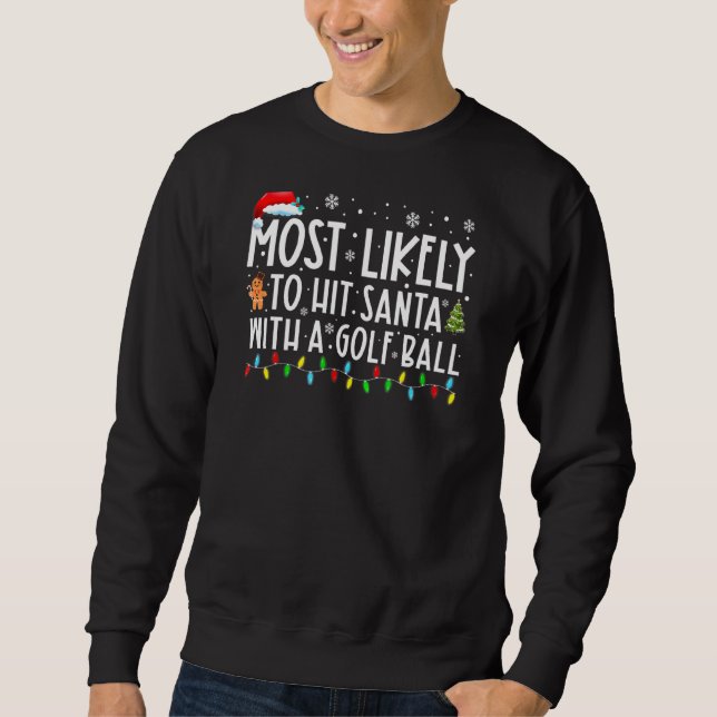 Sweatshirt Les Plus Probables À Toucher Père Noël Avec Une Ba (Devant)