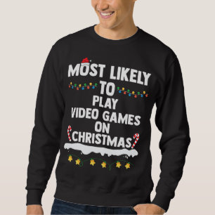Sweatshirt Les Plus Probables De Jouer À Des Jeux Vidéo Sur N