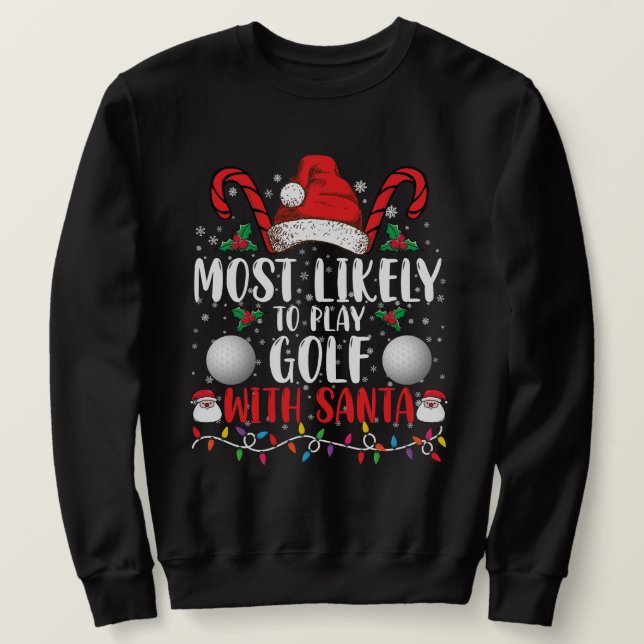 Sweatshirt Les Plus Probables De Jouer Au Golf Avec Père Noël (Design devant)