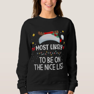 Sweatshirt Les Plus Probables D'Être Sur La Liste Nice Santa 