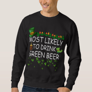 Sweatshirt Les Plus Susceptibles De Boire Bière Verte Corresp