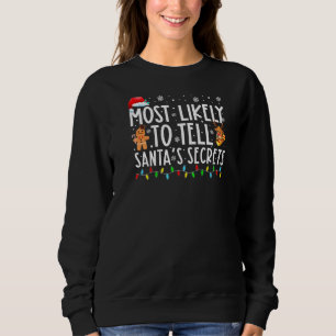 Sweatshirt Les Plus Susceptibles De Dire Santau2019s Secrets 