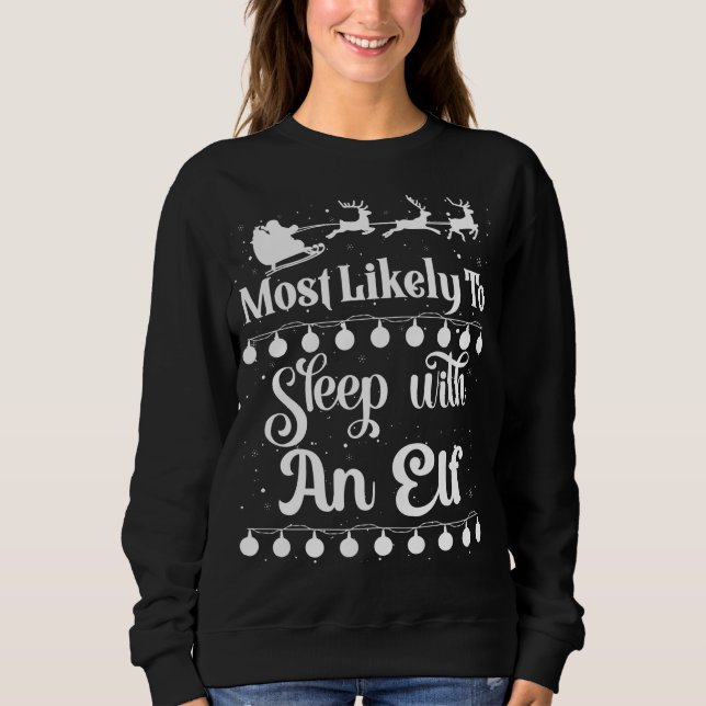Sweatshirt Les Plus Susceptibles De Dormir Avec Un Elf Père N (Devant)