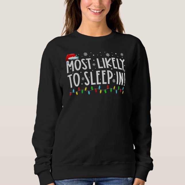 Sweatshirt Les Plus Susceptibles De Dormir Dans Drôle Corresp (Devant)