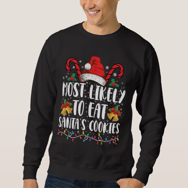Sweatshirt Les Plus Susceptibles De Manger Père Noël Cookies  (Devant)