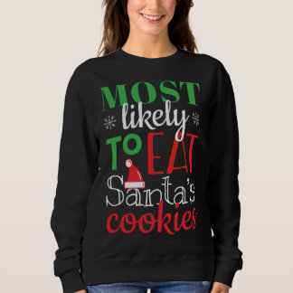 Sweatshirt Les Plus Susceptibles De Manger Père Noël Cookies 