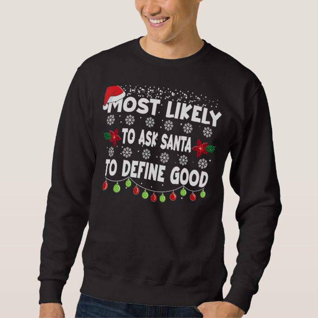 Sweatshirt Les Plus Susceptibles De Noël Demandent À Père Noë (Devant)