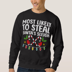 Sweatshirt Les Plus Susceptibles De Voler Père Noël Correspon