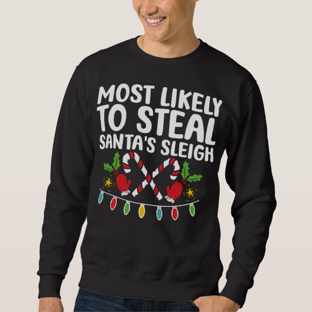 Sweatshirt Les Plus Susceptibles De Voler Père Noël Correspon (Devant)