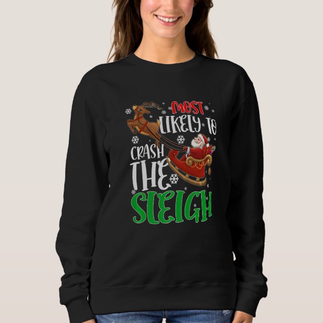 Sweatshirt Les Plus Susceptibles D'Écraser Le Noël De La Fami (Devant)