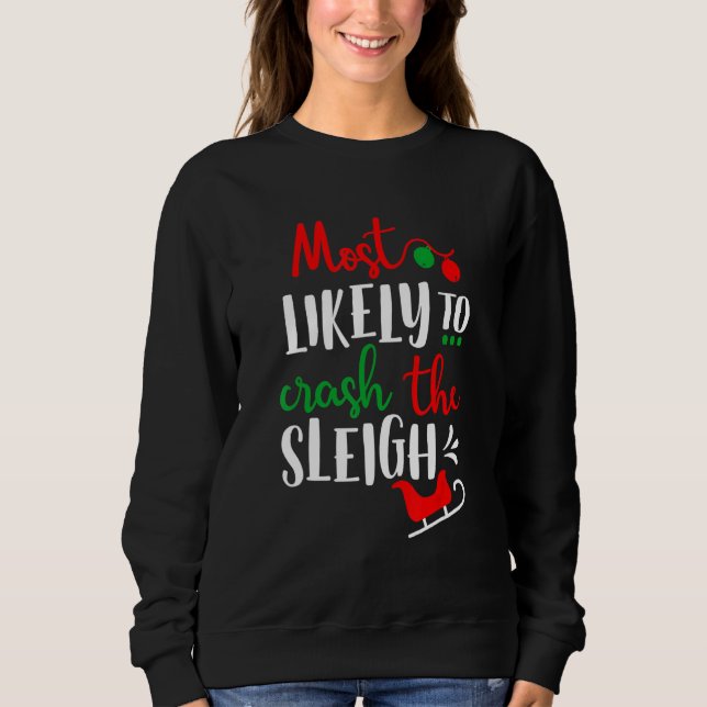 Sweatshirt Les Plus Susceptibles D'Écraser Le Noël De La Fami (Devant)