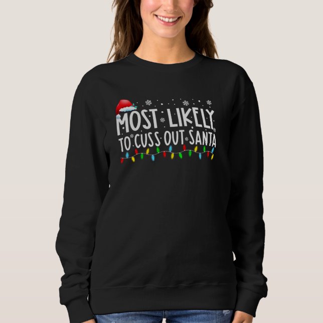 Sweatshirt Les Plus Susceptibles D'Éliminer Père Noël Funny F (Devant)