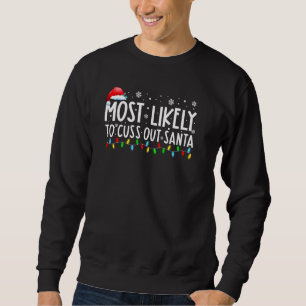 Sweatshirt Les Plus Susceptibles D'Éliminer Père Noël Funny F