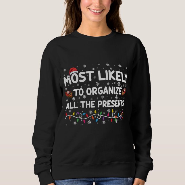 Sweatshirt Les Plus Susceptibles D'Organiser Tous Les Présent (Devant)