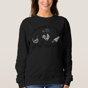 Sweatshirt Les poulets sont comme des chips de pommes de terr