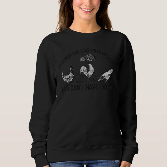 Sweatshirt Les poulets sont comme des chips de pommes de terr (Devant)