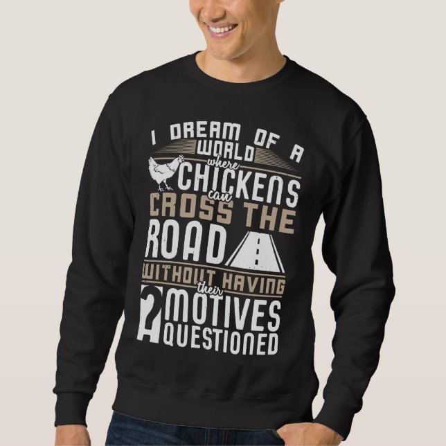Sweatshirt Les poulets traversent la route (Devant)