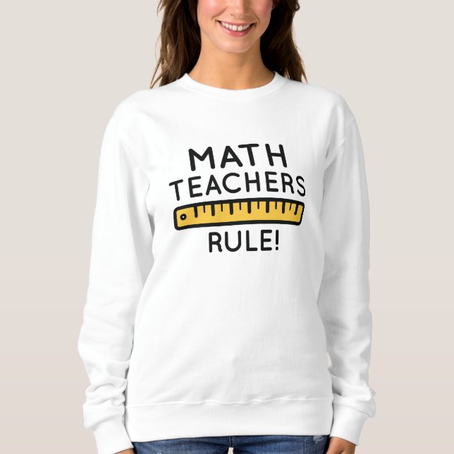 Sweatshirt Les profs de maths règnent (Devant)