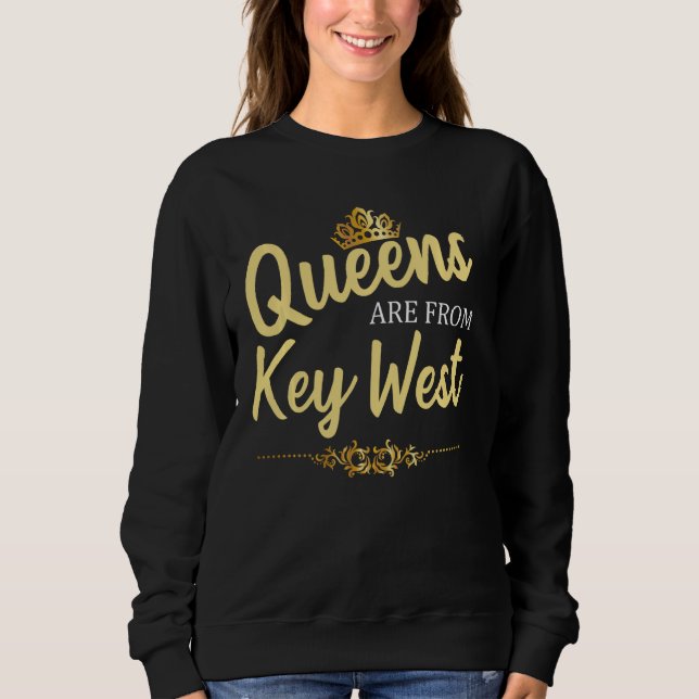 Sweatshirt Les reines viennent de Key West Fl Florida Funny H (Devant)