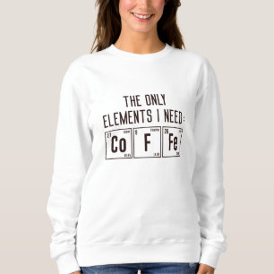 Sweatshirt Les seuls éléments dont j'ai besoin
