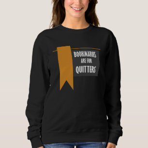 Sweatshirt Les signets Pour Les Lecteurs De Quitters Nouveaut
