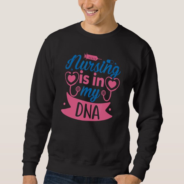 Sweatshirt Les Soins Infirmiers Sont Dans Mon Adn Journée Int (Devant)