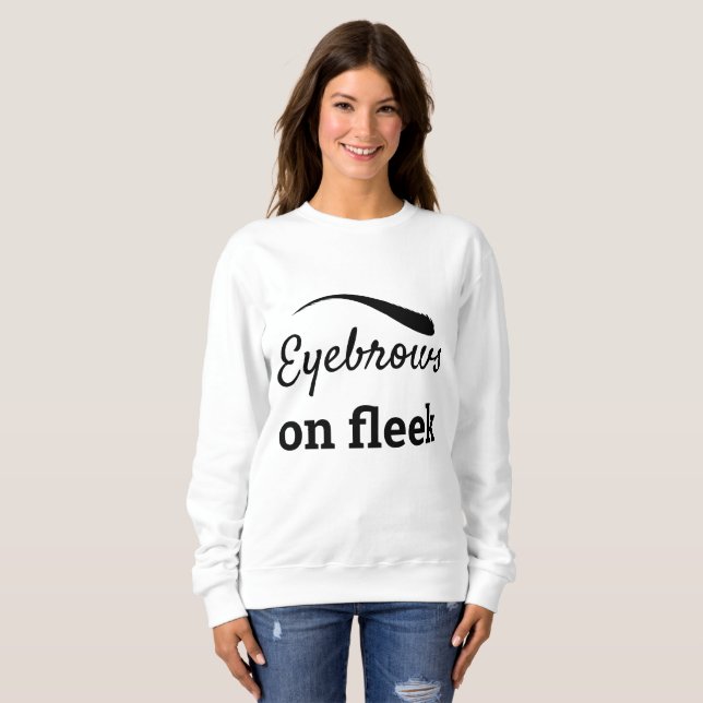 Sweatshirt Les sourcils noirs sur Fleek Style tendance Flawle (Devant entier)