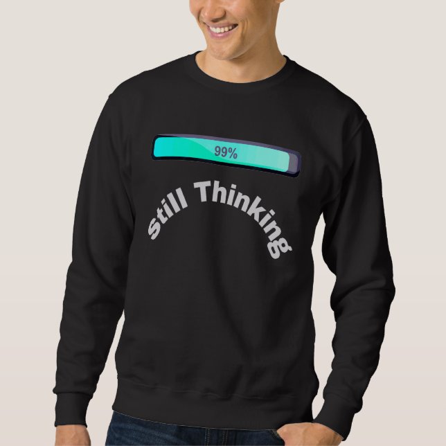 Sweatshirt Les Tee - shirts graphiques continuent à penser Co (Devant)