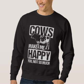 SWEATSHIRT LES VACHES ME RENDENT HEUREUX DE VOUS, PAS TANT D'