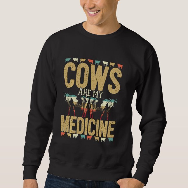 Sweatshirt Les Vaches Sont Ma Médecine Pour Un Agriculteur Et (Devant)