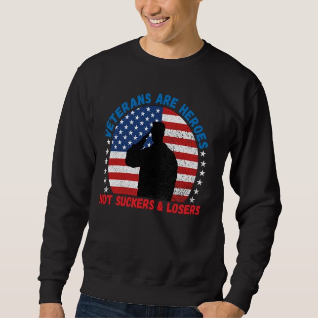 Sweatshirt Les vétérans sont des héros pas suceurs et perdant (Devant)